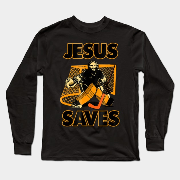 Jesus The Hockey Goalie Saves Long Sleeve T-Shirt by HaroldKeller